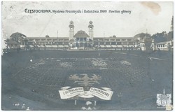 CZĘSTOCHOWA. Wystawa Przemysłu i Rolnictwa. 1909. Pawilon główny