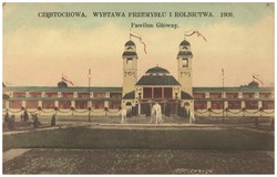 CZĘSTOCHOWA. WYSTAWA PRZEMYSŁU I ROLNICTWA. 1909. Pawilon Główny